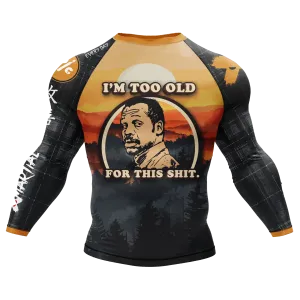 BJJ After 40 Too Old Rash Guard