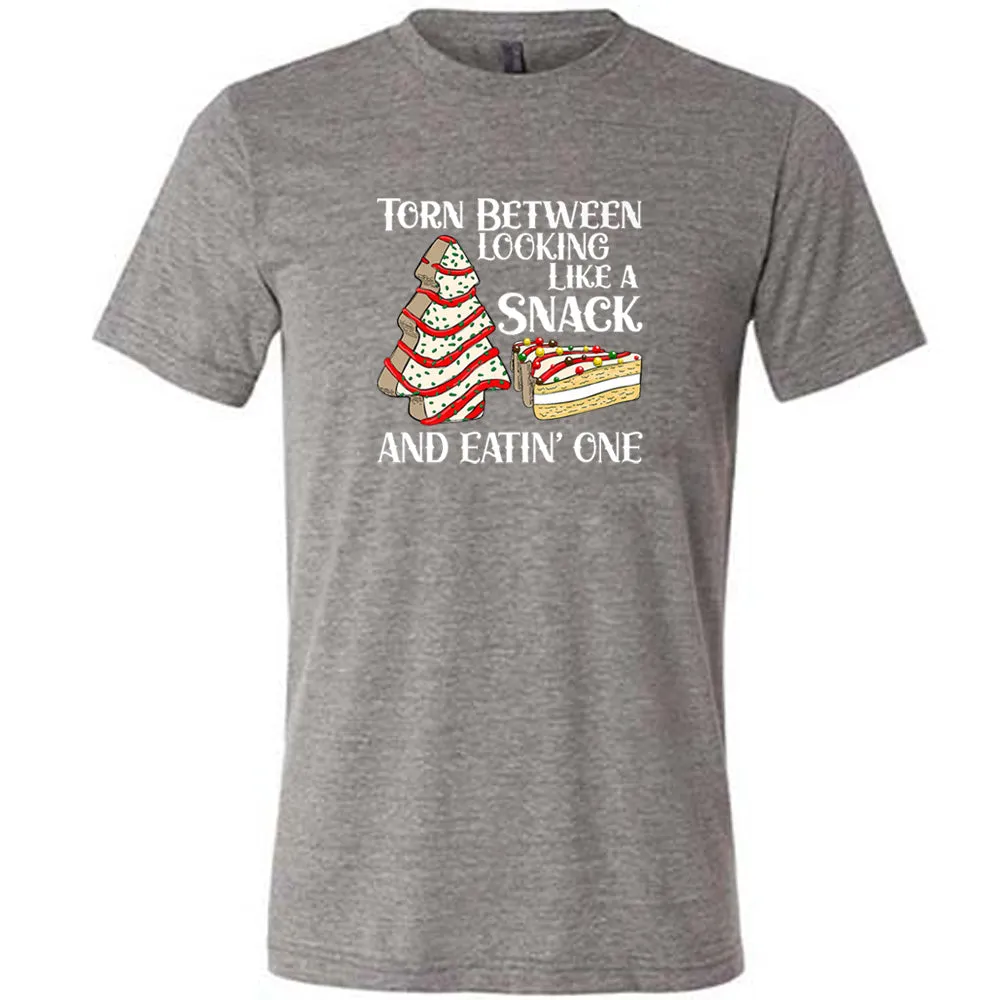 Torn Between Looking Like A Snack And Eating One (With Tree Cakes) Shirt Unisex